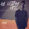 Feid - La Última Vez - Single